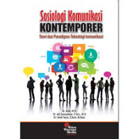 Sosiologi komunikasi kontemporer: teori dan paradigma teknologi komunikasi