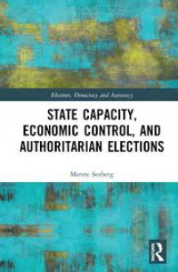 State capacity, economic control, and authoritarian elections