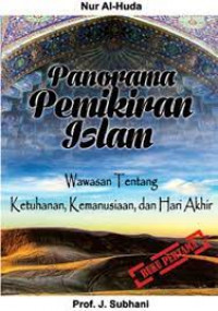 Panorama Pemikiran Islam 1 : Wawasan tentang Ketuhanan, Kemanusiaan, dan Hari akhir