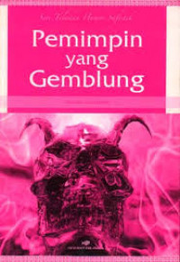 Pemimpin yang Gemblung:  buku 7/ Tasirun Sulaiman: Editor: Singgih Agung