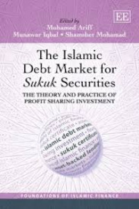 The Islamic debt market for sukuk securities: the theory and practice of profit sharing investment