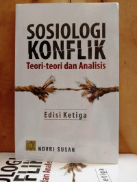 Sosiologi Konflik : Teori-teori dan Analisis