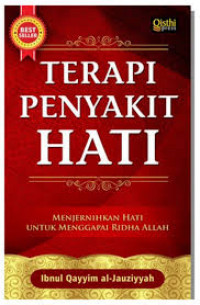 Terapi Penyakit Hati: Menjernihkan hati untuk menggapai ridha Allah