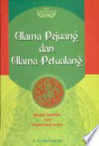 Ulama Pejuang dan Ulama Petualang : belajar kearifan dari negeri atas angin / A. Suryana Sudrajat