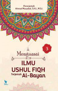 Menguasai Ilmu Ushul Fiqh terjemah Al-Bayan