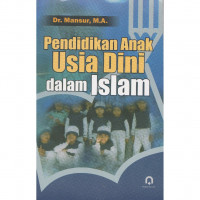 Pendidikan Anak Usia Dini dalam Islam / Mansur