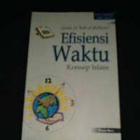 Efisiensi waktu : konsep Islam / Jasiem M. Badr al Muthowi