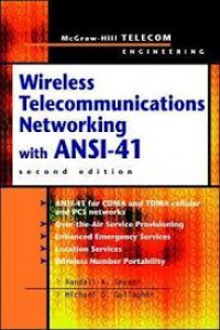 Wireless Telecommunications Networking with ANSI-41, Second Edition