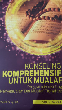 Konseling Komprehensif Untuk Muallaf : Program Konseling Penyesuaian Diri Mualaf Tionghoa