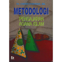 Metodologi pengajaran agama islam / Zakiah Daradjat